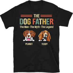 The Dog Father The Man The Myth The Legend Custom Name shirt